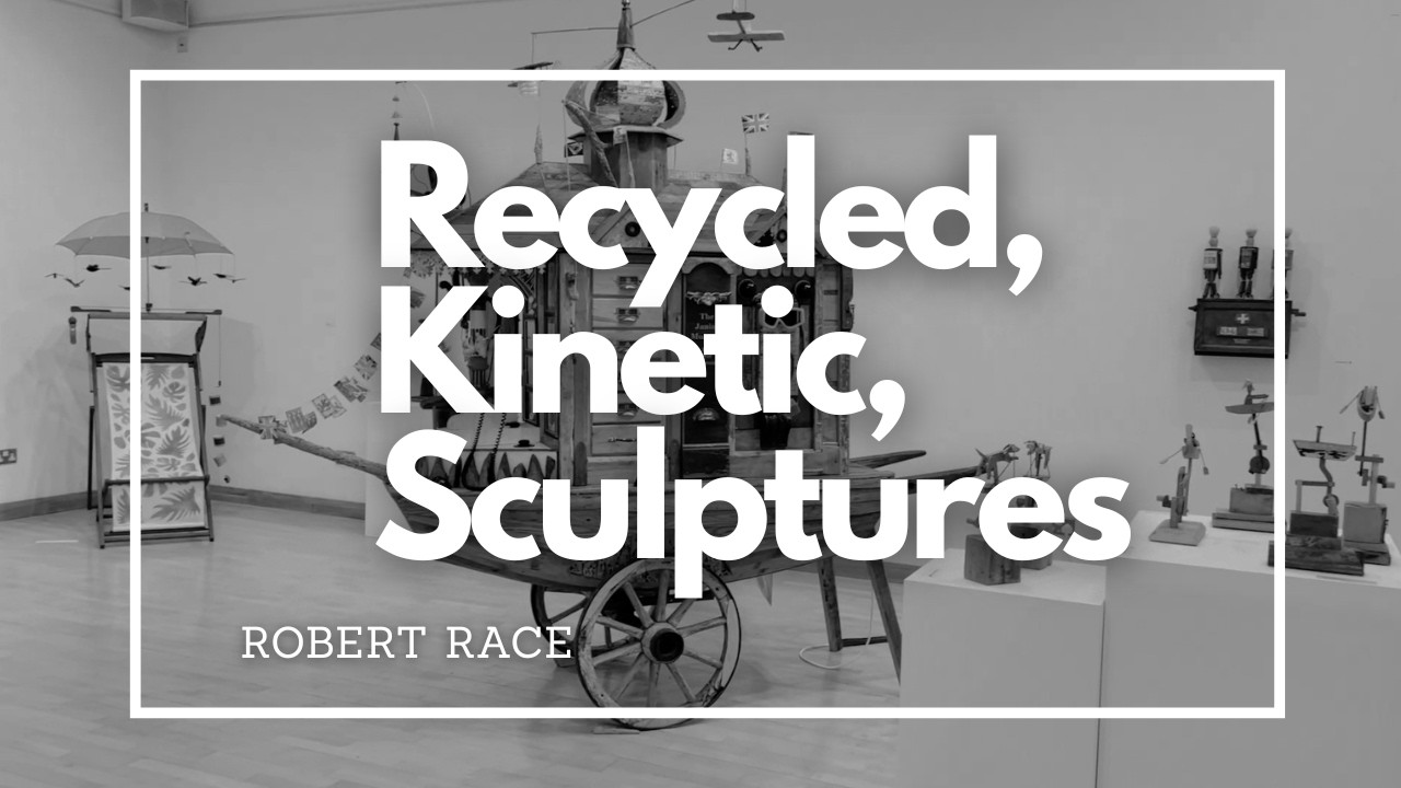 Art Exhibition | Robert Race - Recycled Kinetic Sculptures | Museum in the Park, Stroud