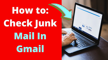 How to: Check Junk Mail In Gmail
