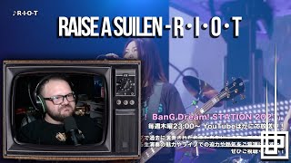 RAISE A SUILEN - R･I･O･T - Reagindo