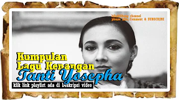 TANTI YOSEPHA (3) - Lagu Kenangan Lagu Nostalgia Indonesia Populer | bilabilibong