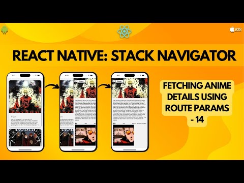 React Native Stack Navigator: Native: Fetching Anime Details Using Route Params - 14