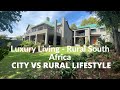 LUXURY LIVING -   RURAL SOUTH AFRICA - CITY VS RURAL LIFESTYLE & 1000 SUBSCRIBERS CELEBRATION