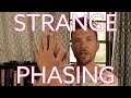 Strange phasing