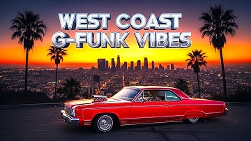 West Coast G-Funk Vibes – 🌇 Sunset Streets, Chrome Rides & Funk Flow Rolling Over Cali Nights