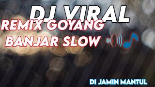 tiktok viral|||Dj remix goyang banjar slow