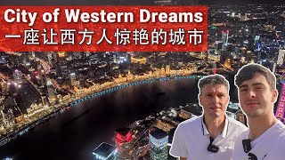 The City of Western Dreams : Shanghai, China // (含中文字幕) // 一座让西方人惊艳的城市