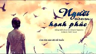 Người đứng sau hạnh phúc -  Bằng Kiều ft Beckam Nguyễn  |  Lyrics Video  ||  NMT Soul