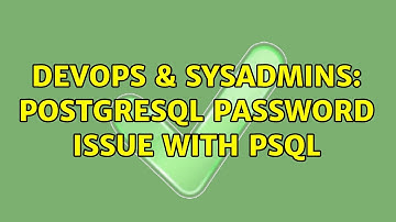 DevOps & SysAdmins: PostgreSQL password issue with psql (2 Solutions!!)