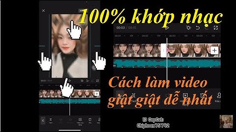 HƯỚNG DẪN EDIT CAPCUT GIẬT GIẬT DỄ NHƯ ĂN KẸO PHẦN 2 | CÔNG HOAN CAPCUT EDIT