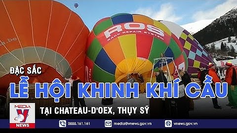 Đặc sắc lễ hội khinh khí cầu tại Chateau-d