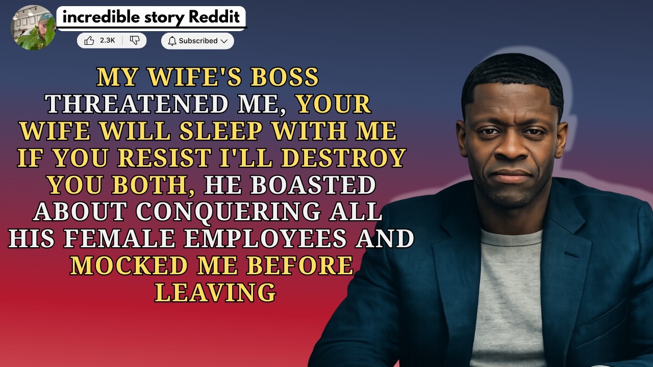 My Wife’s Boss Threatened Me, Your Wife Will Slee