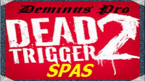 Dead trigger 2. Spas. Gameplay