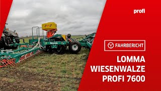 Glatt gewalzt: Lomma Wiesenwalze Profi 7600 | profi #Fahrbericht