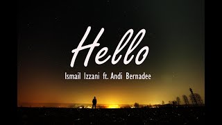 Ismail Izzani Hello ft. Andi Bernadees