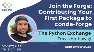 Contribute Your First Package to conda-forge | The Python Exchange September 2026