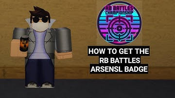 How To Get The RB Battles Arsenal Badge (Roblox Arsenal)