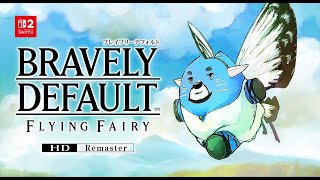 【実況】名作プレイシリーズ＠ブレイブリーデフォルト フライングフェアリー HDリマスター版 難易度:ハード ＃BDFF　FFではない神ゲー攻略していくぞ～＃7 ※ネタバレ注意※【ケモV】
