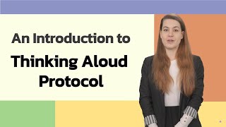 An Introduction to Think Aloud Protocol