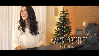 Maior Presente - Rachel Novaes chords