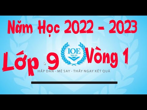 Video Đáp Án IOE Lớp 9 Vòng 1 Năm Học 2022 - 2023 - YouTube