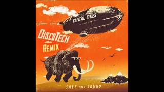 Capital Cities - Safe and Sound (DiscoTech Remix)