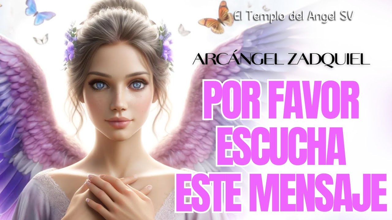 👼ESCUCHA este MENSAJE de los ÁNGELES para TI hoy 💜 ÁRCÁNGEL ZADQUIEL ⭐ ...