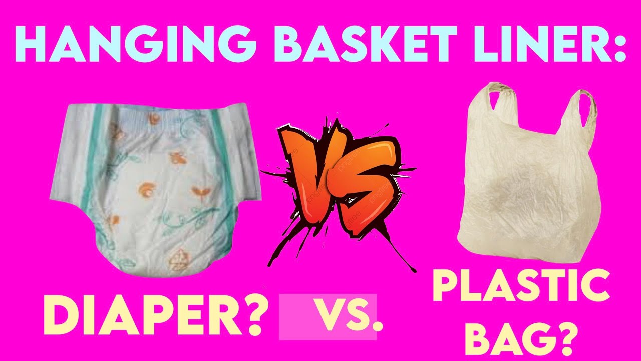 Which Liner Works Better for a Hanging Basket? Diaper or Plastic Bag?? 🙌👌  