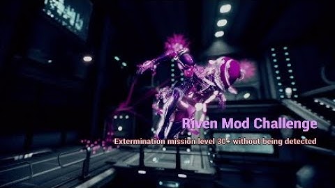 Opening Riven Mod - Extermination mission level 30+ without being detected - Warframe
