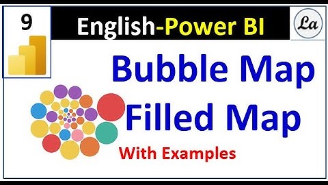Power BI Bubble Map | Filled Map in Power BI
