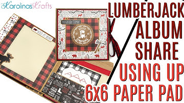 Little Lumberjack Mini Album using up a WHOLE 6x6 Paper Pad, How to use 6x6 Paper Pads Mini Album