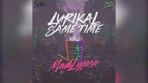 Lyrikal x MadLypso  - Same Time (Official Audio) Soca 2026