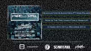 Headhunterz & Audiofreq ft Miss Palmer - This Is The Time (Hard Force Mash-Up)
