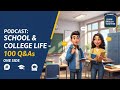 School & College Life | 100 English Questions & Answers | English Podcast