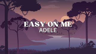 Adele - Easy On Me (Lyrics)