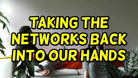 taking the networks back into our hands (with Alic...