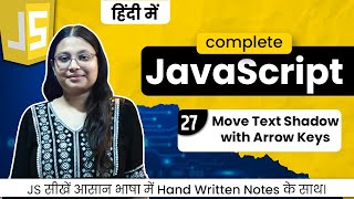 Lecture 27 - Move Text Shadow with Arrow Keys in JavaScript | DOM Project 🔥 | Debug With Nitu