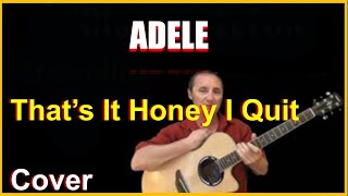 That's It Honey I Quit I'm Movin' On Acoustic Guitar Cover - Adele (Sam Cooke)