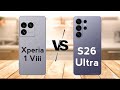 Sony Xperia 1 viii vs Samsung Galaxy s26 ultra specs review 