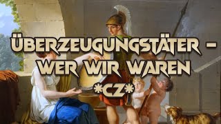 Video thumbnail of "Überzeugungstäter - Wer wir waren (CZ subtitles)"