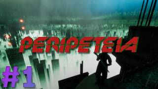 Бегаю по кибер городу | Peripeteia #1