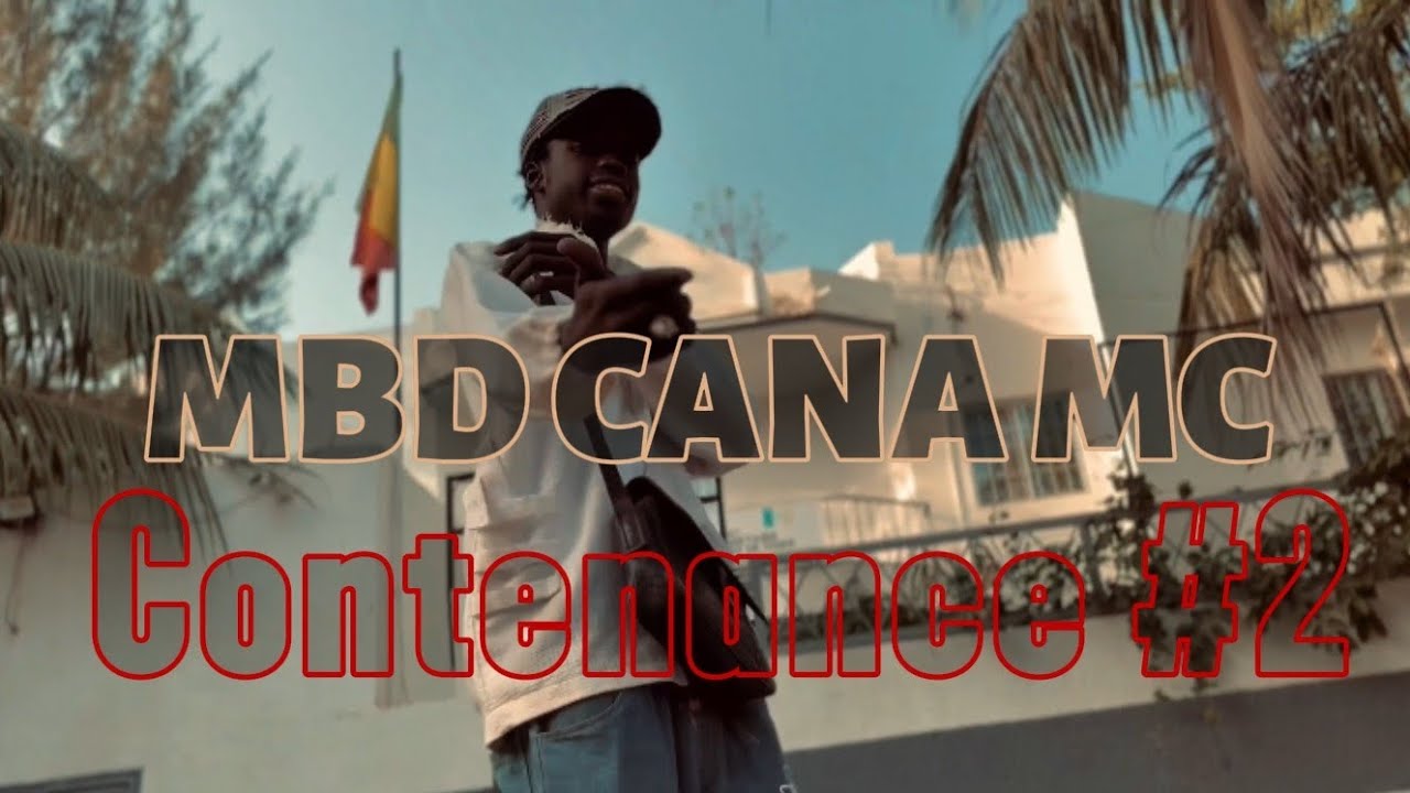 MBD CANA - Contenance #2 (Video official)