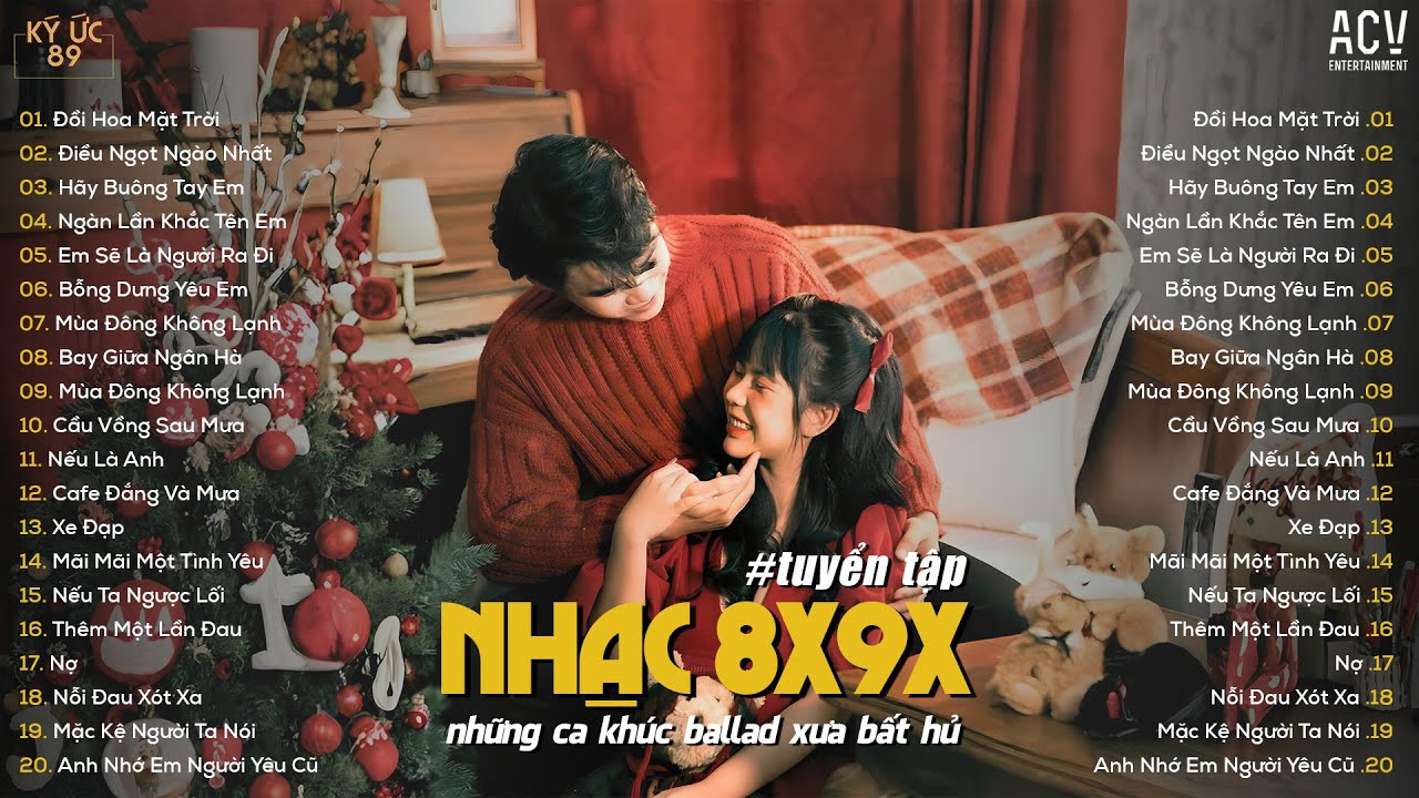 Nhạc Ballad 8x9x Bất Hủ - Playlist Nhạc Xưa 8x9x Đời Đầu Hay Nhất | TOP 20 BẢN HIT DÀNH CHO 8X 9X