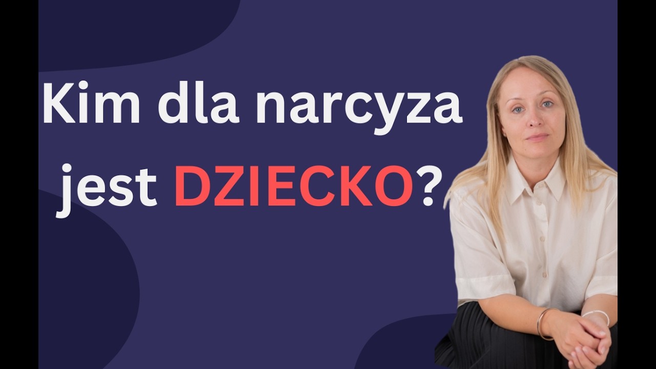 Kim dla narcyza jest dziecko?