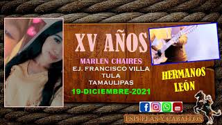 19 DICIEMBRE 2021 XV Años Marlen Chaires Ej Francisco Villa Tula Tamaulipas