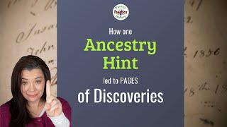 Ancestry.com: How One Hint Led to PAGES of Genealogy Discoveries