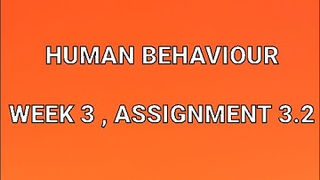 Human Behaviour   #week3   assignment #answers   week 3, #assignment  3.2 | #nptel  | #swayam