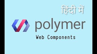 Polymer 3.0 Tutorials in Hindi #04 | web components screenshot 4