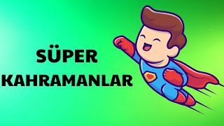 Süper Kahramanlar/Eğlenceli Çocuk Şarkısı/Hareketli  Çocuk Şarkısı