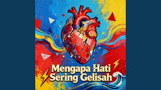 Mengapa Hati Sering Gelisah (Remastered 2026)