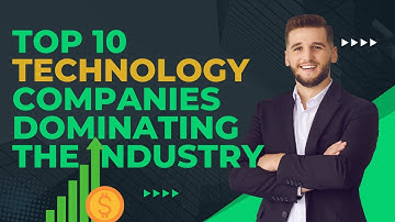 Top 10 biggest Tech companies in the world